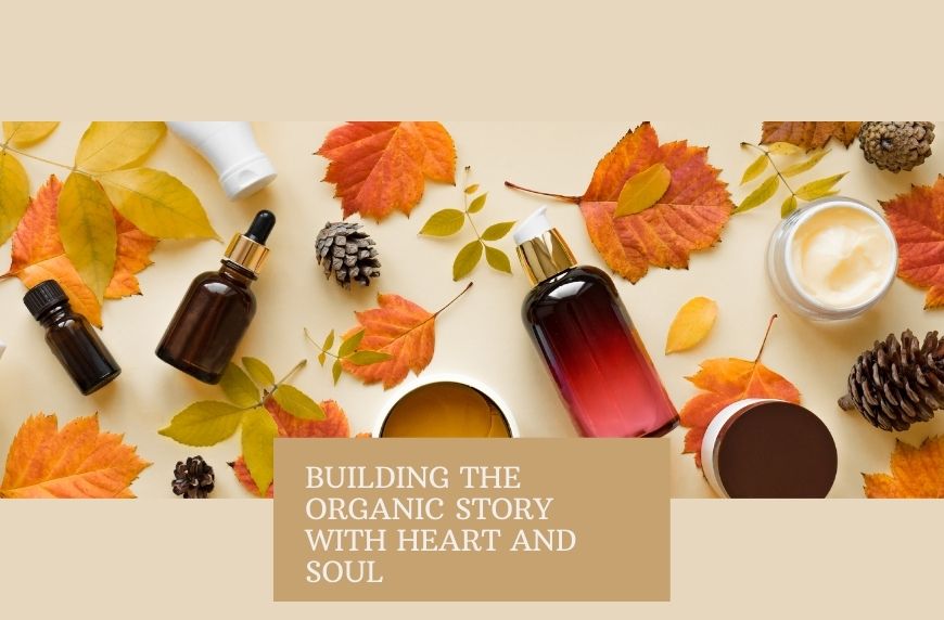 Building the Organic Story with Heart and Soul