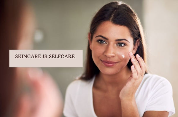 Skincare is Selfcare